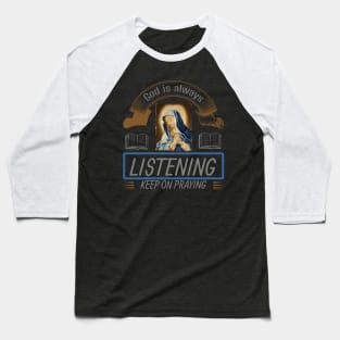 Keep on Praying Baseball T-Shirt